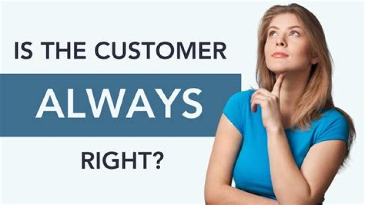 Are customer always right?