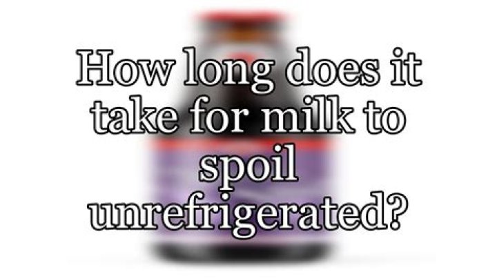 How long does it take for milk to spoil?