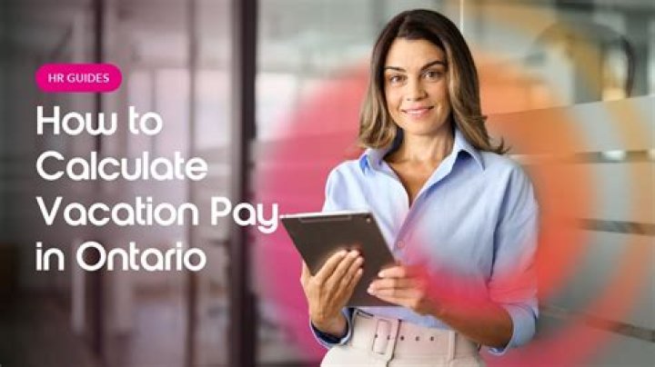 How vacation pay is calculated in ontario?