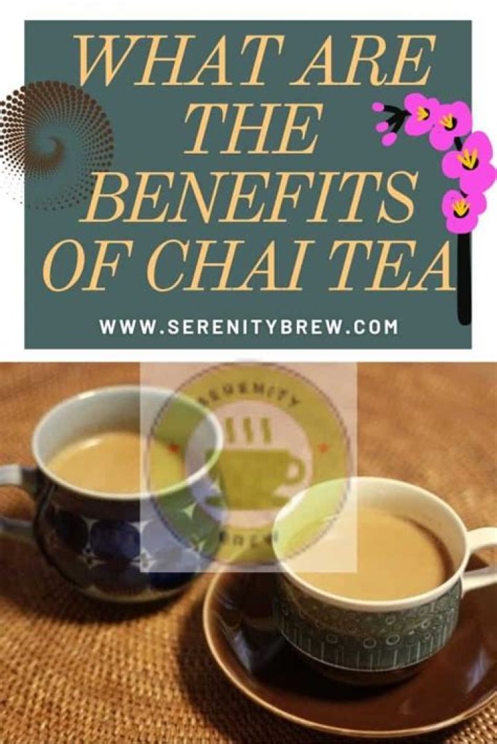 What are the benefits of chai tea?