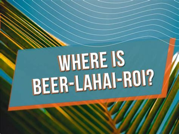 What is Beer Lahai Roi?