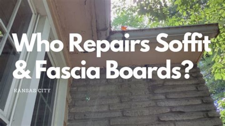 Who repairs soffit and fascia?