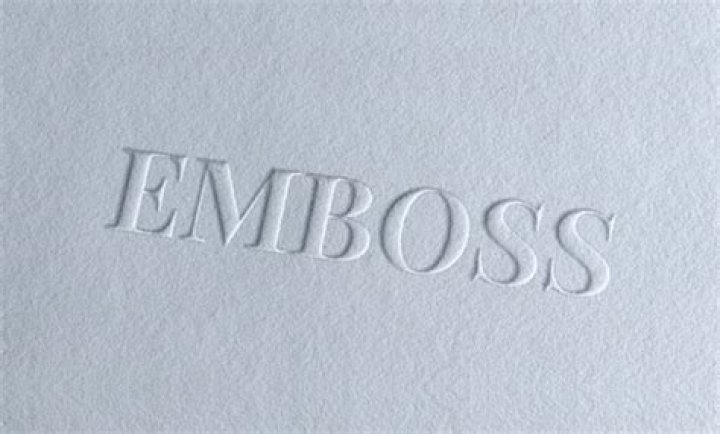 Why is embossed used?